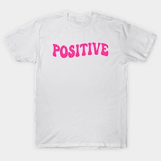 Positive T-Shirt